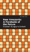 New Amazonia - Elizabeth Burgoyne Corbett
