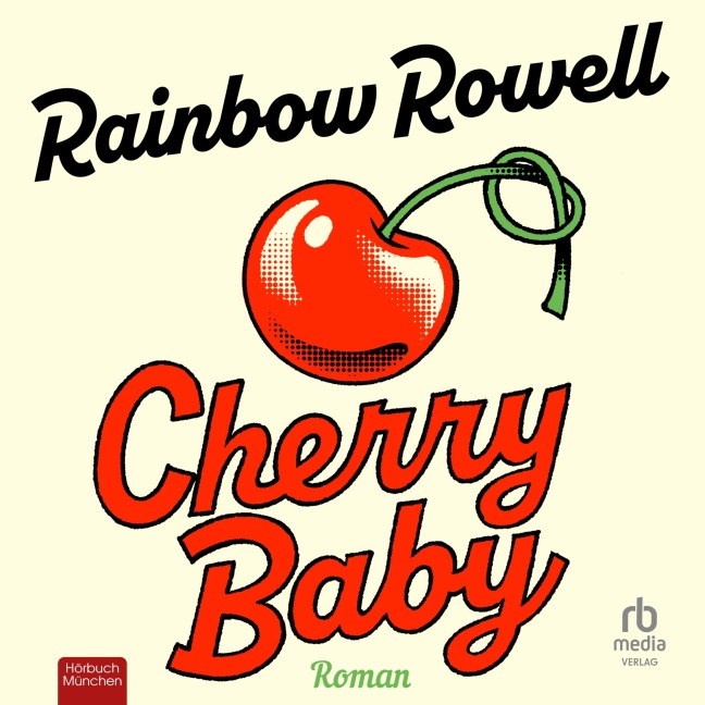 Cherry Baby - Rainbow Rowell