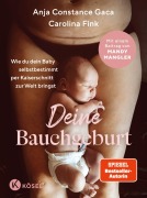 Cover-Bild zum Titel 'Deine Bauchgeburt' von 'Anja Constance Gaca, Carolina Fink'