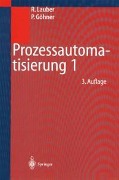 Cover-Bild zum Titel 'Prozessautomatisierung 1' von 'Rudolf Lauber, Peter Göhner'