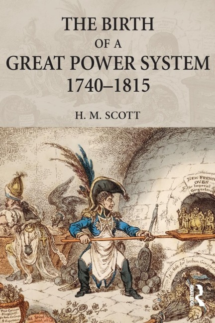 The Birth of a Great Power System, 1740-1815 - Hamish Scott