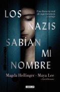 Cover-Bild zum Titel 'Los Nazis Sabían Mi Nombre / The Nazis Knew My Name. a Remarkable Story of Survival and Courage in Auschwitz' von 'Maya Lee'