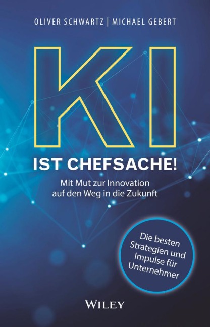 KI ist Chefsache! - Oliver Schwartz, Michael Gebert