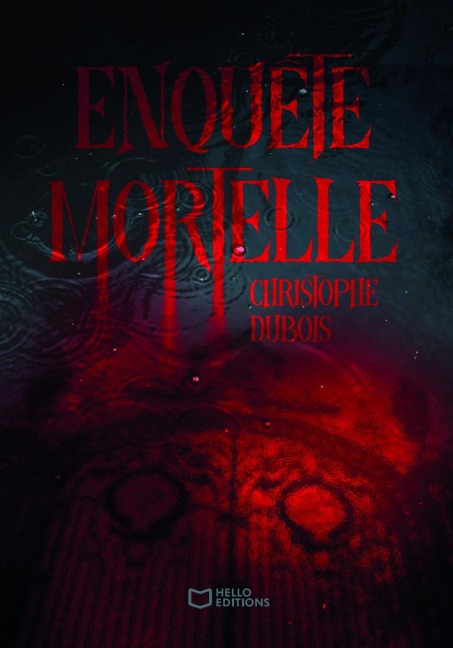 Enquête mortelle - Christophe Dubois