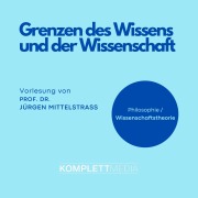 Cover-Bild zum Titel 'Grenzen des Wissens und der Wissenschaft' von 'Jürgen Mittelstraß'