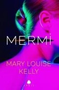 Mermi - Mary Louise Kelly