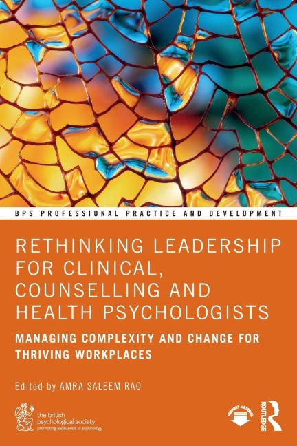 Rethinking Leadership for Clinical, Counselling and Health Psychologists - 