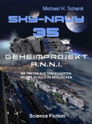 Cover-Bild zum Titel 'Sky-Navy 35 - Geheimprojekt A.N.N.I.' von 'Michael Schenk'