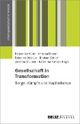 Cover-Bild zum Titel 'Gesellschaft in Transformation: Sorge, Kämpfe und Kapitalismus' von ''