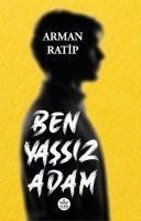 Ben Yassiz Adam - Arman Ratip