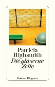 Cover-Bild zum Titel 'Die gläserne Zelle' von 'Patricia Highsmith'