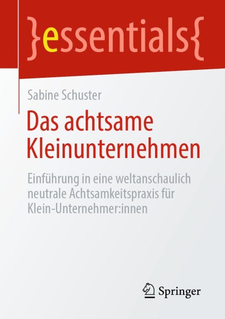 Das achtsame Kleinunternehmen - Sabine Schuster