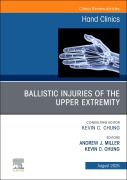 Cover-Bild zum Titel 'Ballistic Injuries of the Upper Extremity, an Issue of Hand Clinics' von ''