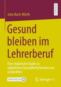 Cover-Bild zum Titel 'Gesund bleiben im Lehrerberuf' von 'Julia Mach-Würth'