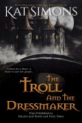 Cover-Bild zum Titel 'The Troll and the Dressmaker' von 'Kat Simons'