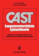 Cover-Bild zum Titel 'CAST Computerunterstützte Systemtheorie' von 'Heinz Schwärtzel, Franz Pichler'