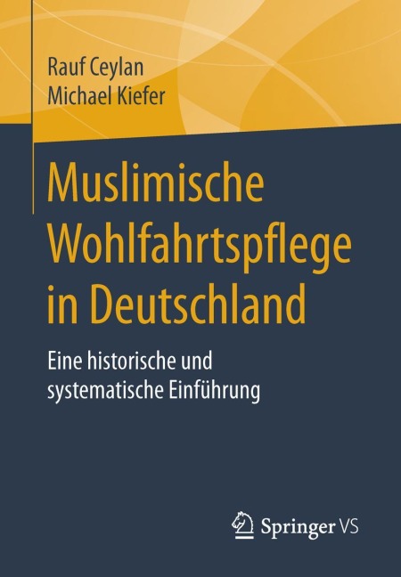 Muslimische Wohlfahrtspflege in Deutschland - Michael Kiefer, Rauf Ceylan