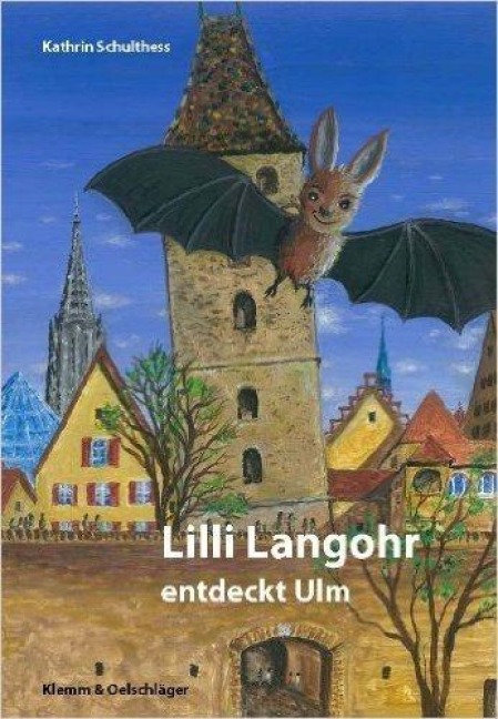 Lilli Langohr entdeckt Ulm - Kathrin Schulthess