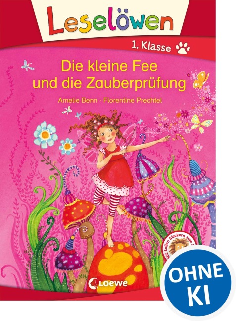 Leselöwen 1. Klasse - Die kleine Fee und die Zauberprüfung - Amelie Benn