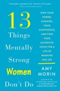Cover-Bild zum Titel '13 Things Mentally Strong Women Don't Do' von 'Amy Morin'