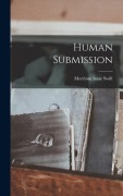 Cover-Bild zum Titel 'Human Submission' von 'Morrison Isaac Swift'