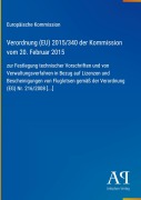 Cover-Bild zum Titel 'Verordnung (EU) 2015/340 der Kommission vom 20. Februar 2015' von 'Europäische Kommission'