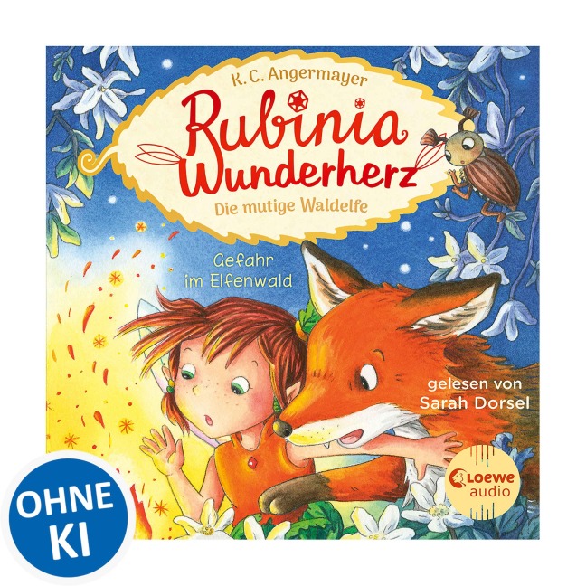Rubinia Wunderherz, die mutige Waldelfe (Band 4) - Gefahr im Elfenwald - Karen Christine Angermayer