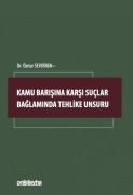 Cover-Bild zum Titel 'Kamu Barisina Karsi Suclar Baglaminda Tehlike Unsuru' von 'Öznur Sevdiren'