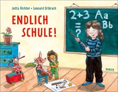 Cover-Bild zum Titel 'Endlich Schule!' von 'Jutta Richter, Leonard Erlbruch'