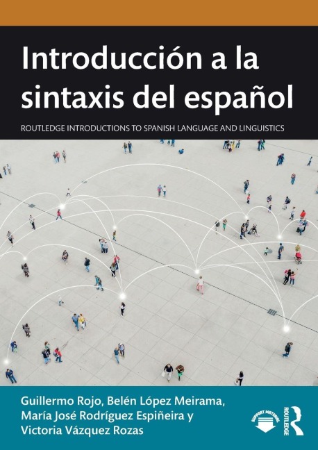 Introducción a la sintaxis del español - Guillermo Rojo, María José Rodríguez Espiñeira, Belén López Meirama