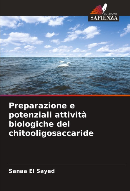 Preparazione e potenziali attività biologiche del chitooligosaccaride - Sanaa El Sayed
