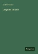 Cover-Bild zum Titel 'Der grüne Heinrich' von 'Gottfried Keller'