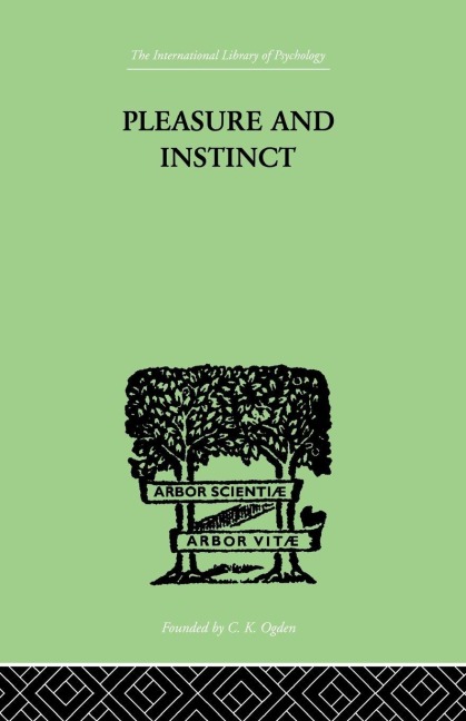 Pleasure And Instinct - A H Burlton Allen