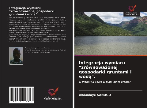Integracja wymiaru "zrównowa¿onej gospodarki gruntami i wod¿". - Abdoulaye Sanogo