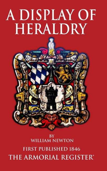 A Display of Heraldry - William Newton