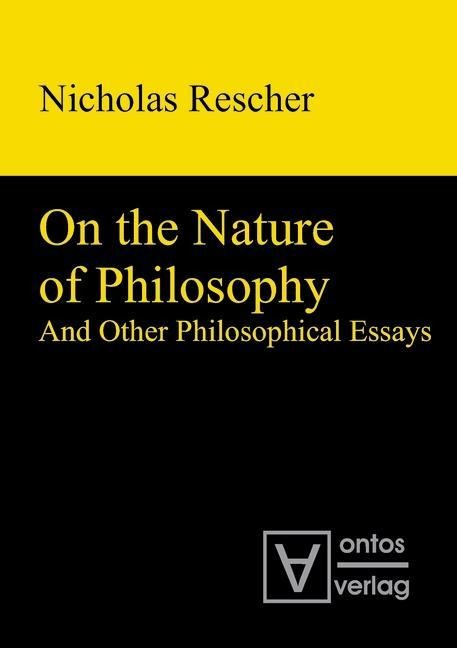 On the Nature of Philosophy and Other Philosophical Essays - Nicholas Rescher