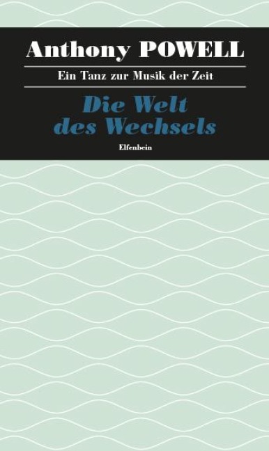 Ein Tanz zur Musik der Zeit / Die Welt des Wechsels - Anthony Powell