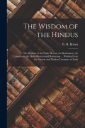 Cover-Bild zum Titel 'The Wisdom of the Hindus: the Wisdom of the Vedic Hymns, the Brahmanas, the Upanishads, the Maha Bharata and Ramayana ... Wisdom From the Ancien' von ''