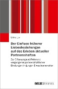 Cover-Bild zum Titel 'Der Einfluss früherer Liebesbeziehungen auf das Erleben aktueller Partnerschaften' von 'Ulrike Lux'