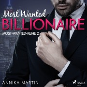 Cover-Bild zum Titel 'Most Wanted Billionaire (Most-Wanted-Reihe 2)' von 'Annika Martin'