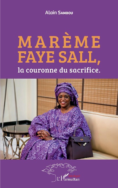 Marème Faye Sall, la couronne du sacrifice - Alain Sambou