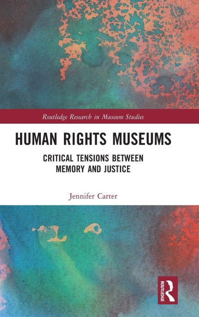 Human Rights Museums - Jennifer Carter