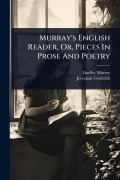 Cover-Bild zum Titel 'Murray's English Reader, Or, Pieces In Prose And Poetry' von 'Lindley Murray, Jeremiah Goodrich'