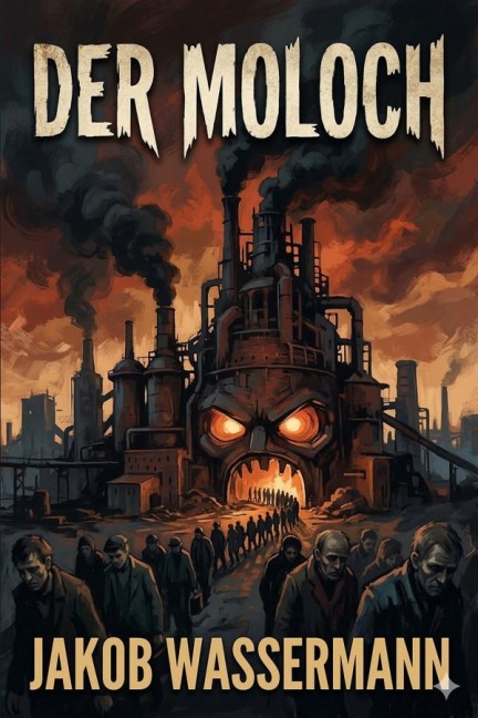 Der Moloch - Jakob Wassermann
