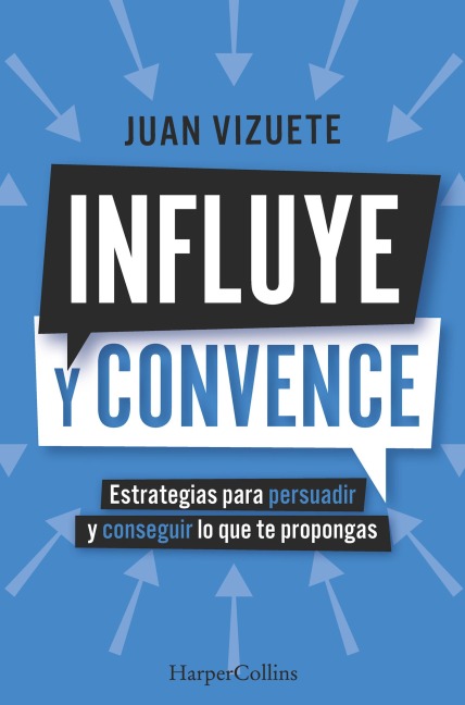 Influye y convence - Juan Vizuete