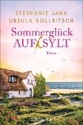 Sommerglück auf Sylt - Stephanie Jana, Ursula Kollritsch