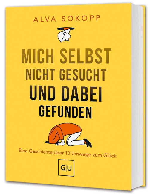 Mich selbst nicht gesucht und dabei gefunden - Vorwort von Melanie Pignitter - Alva Sokopp