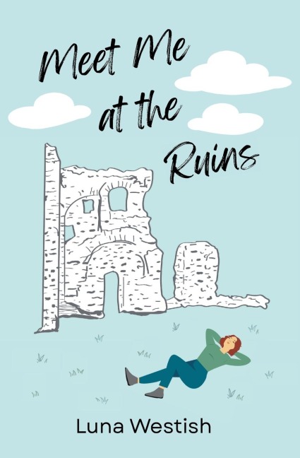 Meet Me at the Ruins - Luna Westish