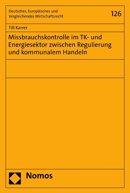 Missbrauchskontrolle im TK- und Energiesektor zwischen Regulierung und kommunalem Handeln - Till Karrer
