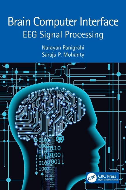 Brain Computer Interface - Narayan Panigrahi, Saraju P. Mohanty
